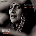 Drishti - Kishori Amonkar Song Download